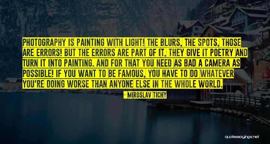 The World Famous Quotes By Miroslav Tichy The World Famous Quotes By Miroslav Tichy