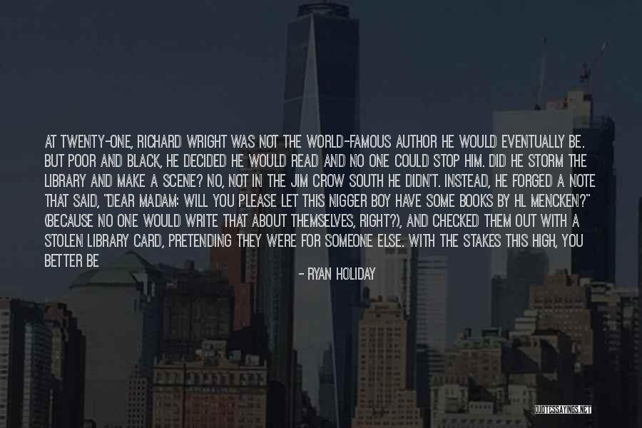 The World Famous Quotes By Ryan Holiday The World Famous Quotes By Ryan Holiday