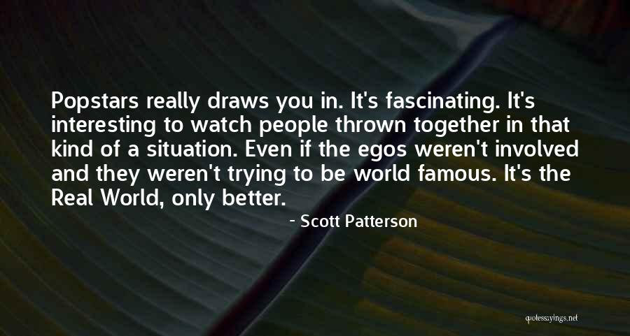 The World Famous Quotes By Scott Patterson