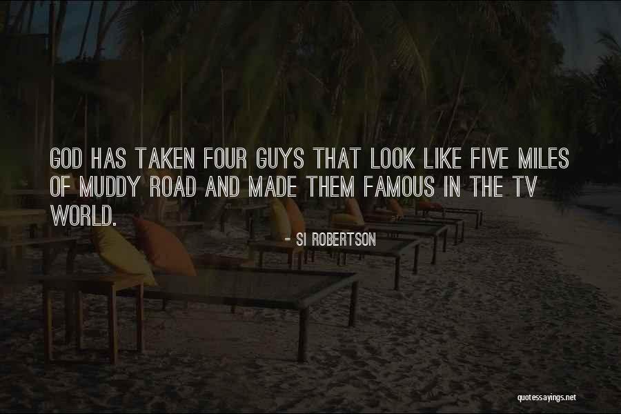 The World Famous Quotes By Si Robertson