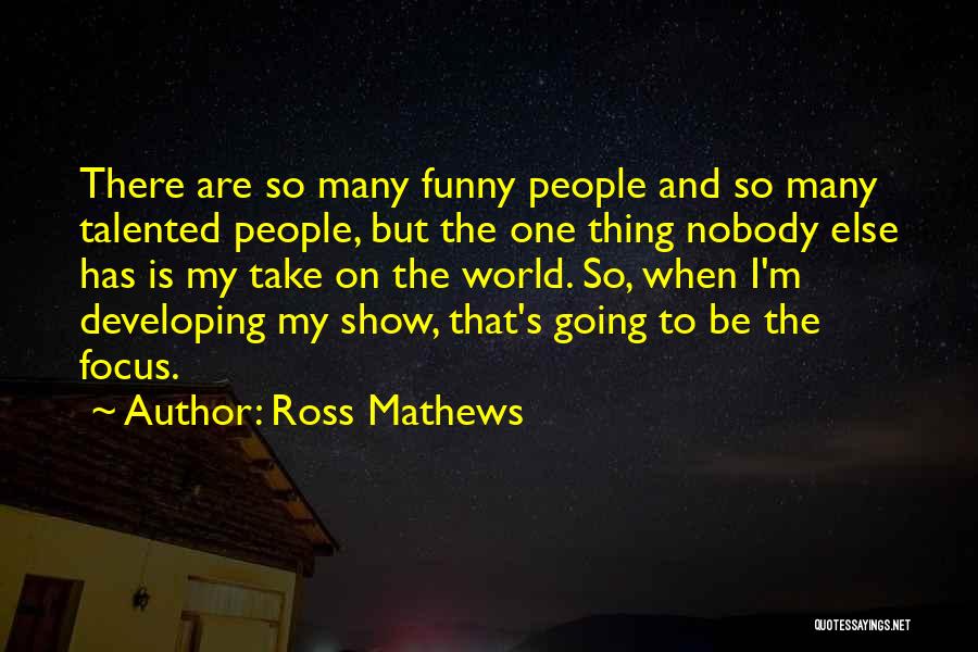 The World Funny Quotes By Ross Mathews