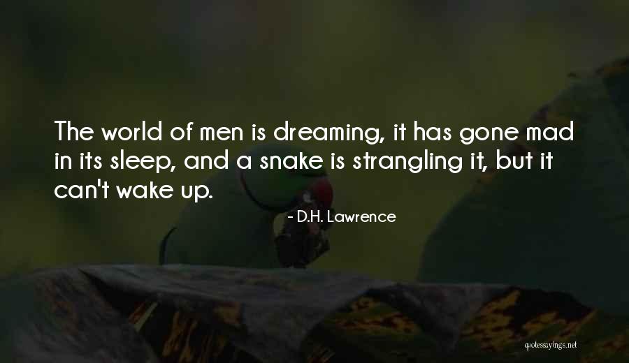 The World Gone Mad Quotes By D.H. Lawrence The World Gone Mad Quotes By D.H. Lawrence