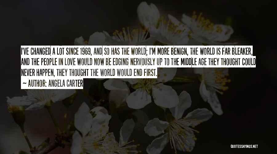 The World Has Changed Quotes By Angela Carter