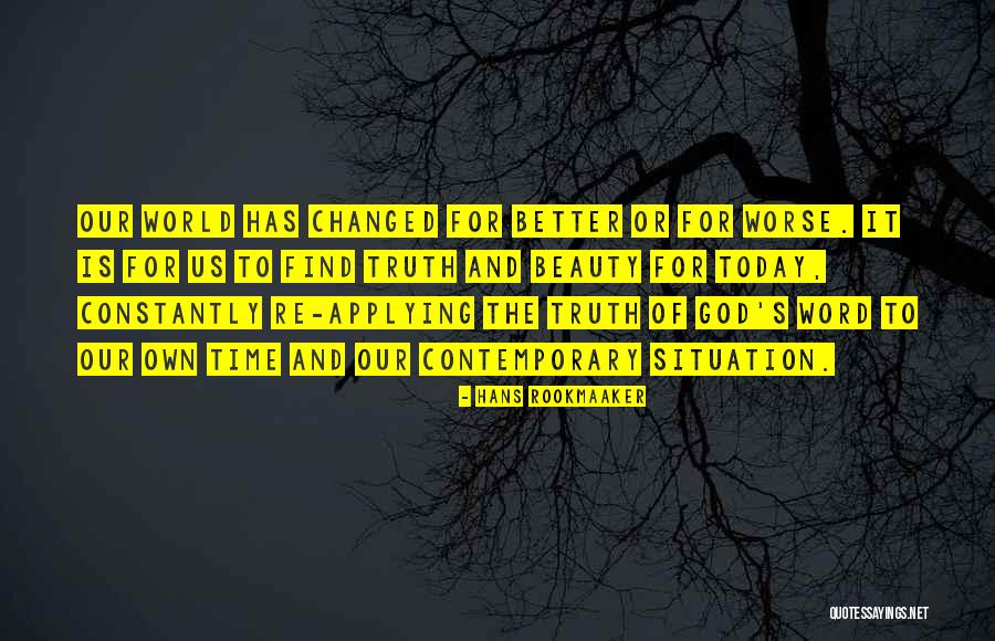 The World Has Changed Quotes By Hans Rookmaaker