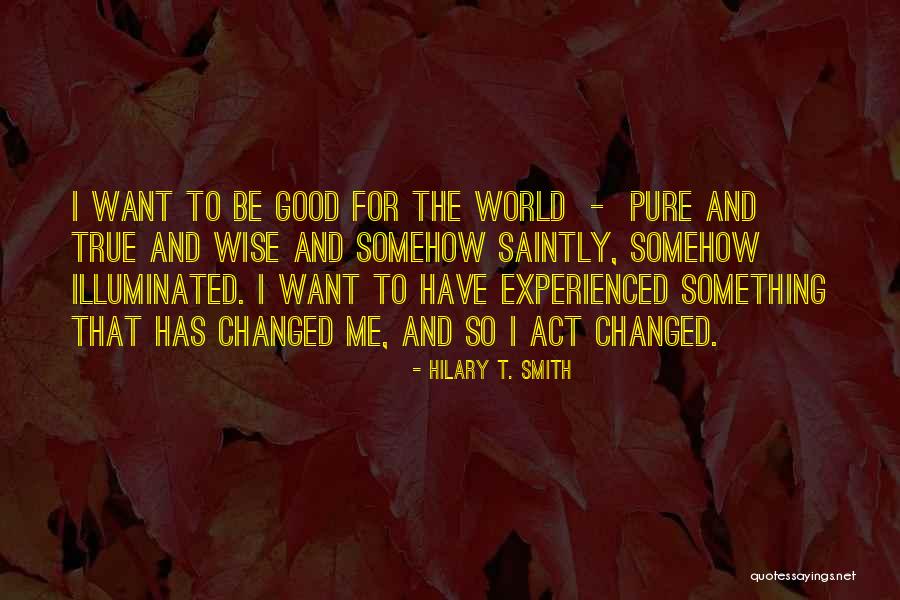 The World Has Changed Quotes By Hilary T. Smith