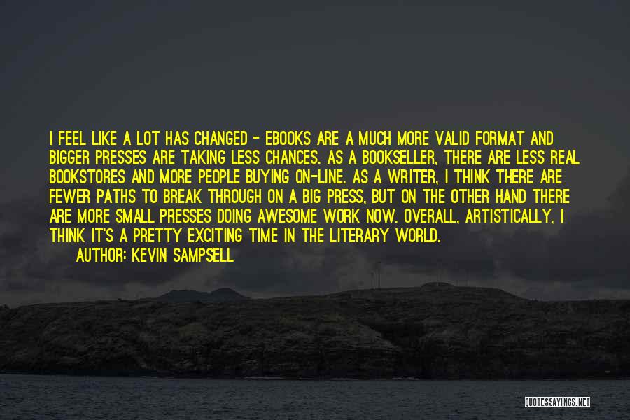 The World Has Changed Quotes By Kevin Sampsell