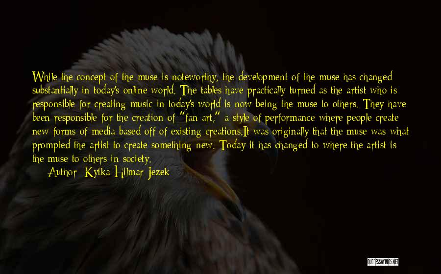 The World Has Changed Quotes By Kytka Hilmar-Jezek