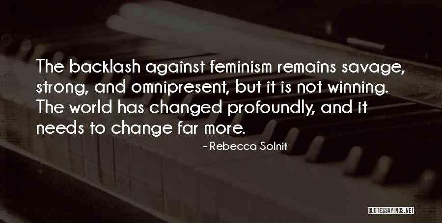 The World Has Changed Quotes By Rebecca Solnit