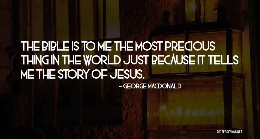 The World In The Bible Quotes By George MacDonald