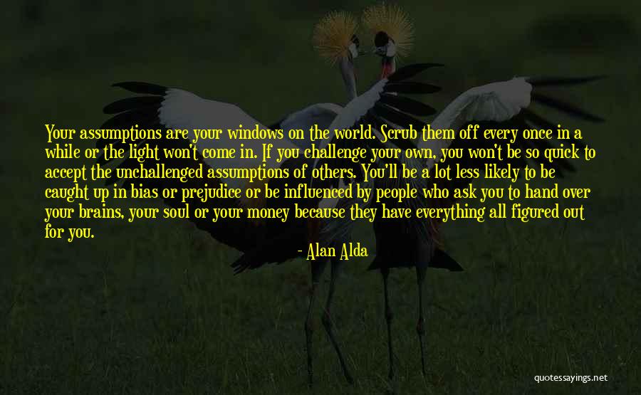 The World In Your Hands Quotes By Alan Alda