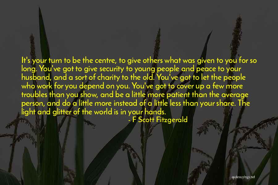 The World In Your Hands Quotes By F Scott Fitzgerald