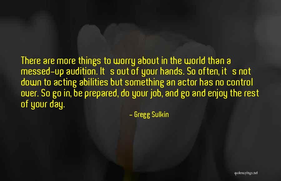 The World In Your Hands Quotes By Gregg Sulkin