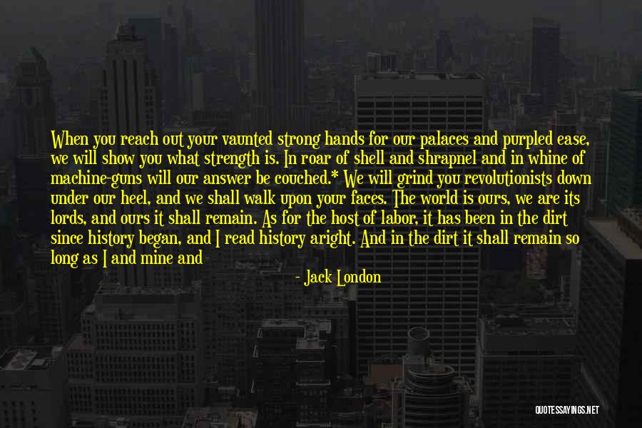 The World In Your Hands Quotes By Jack London