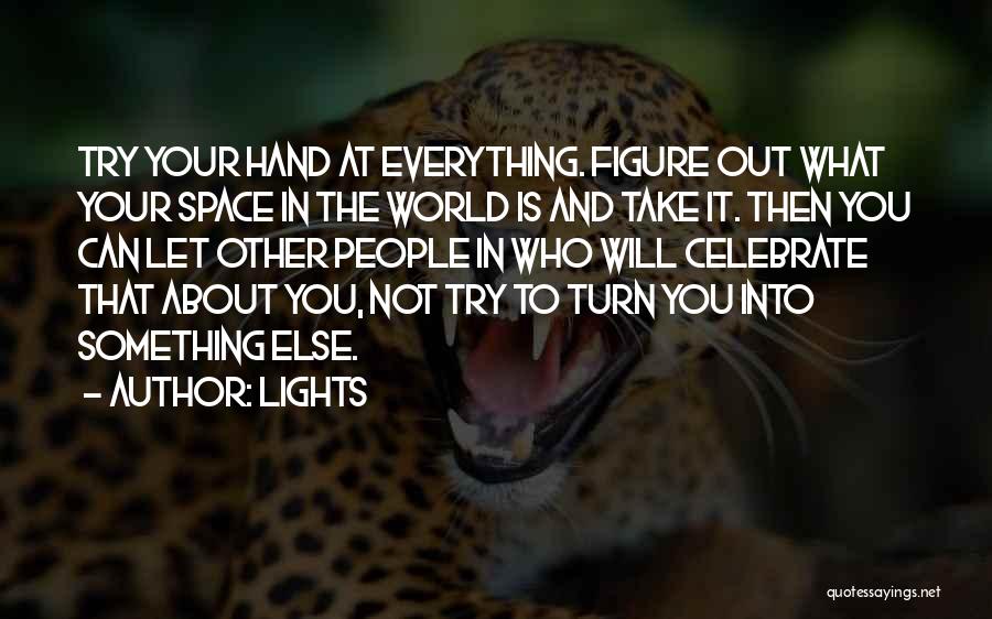 The World In Your Hands Quotes By Lights