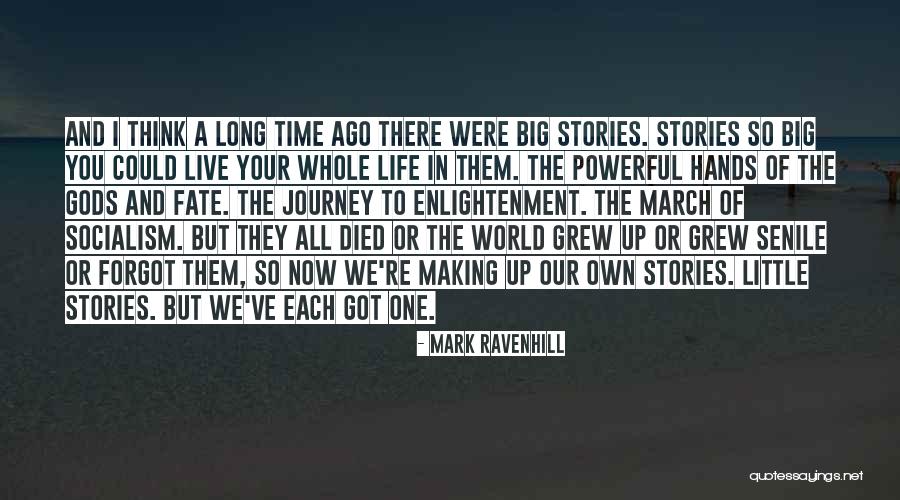 The World In Your Hands Quotes By Mark Ravenhill