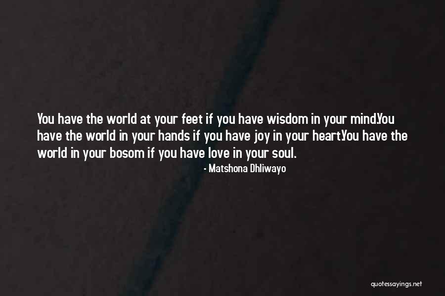 The World In Your Hands Quotes By Matshona Dhliwayo