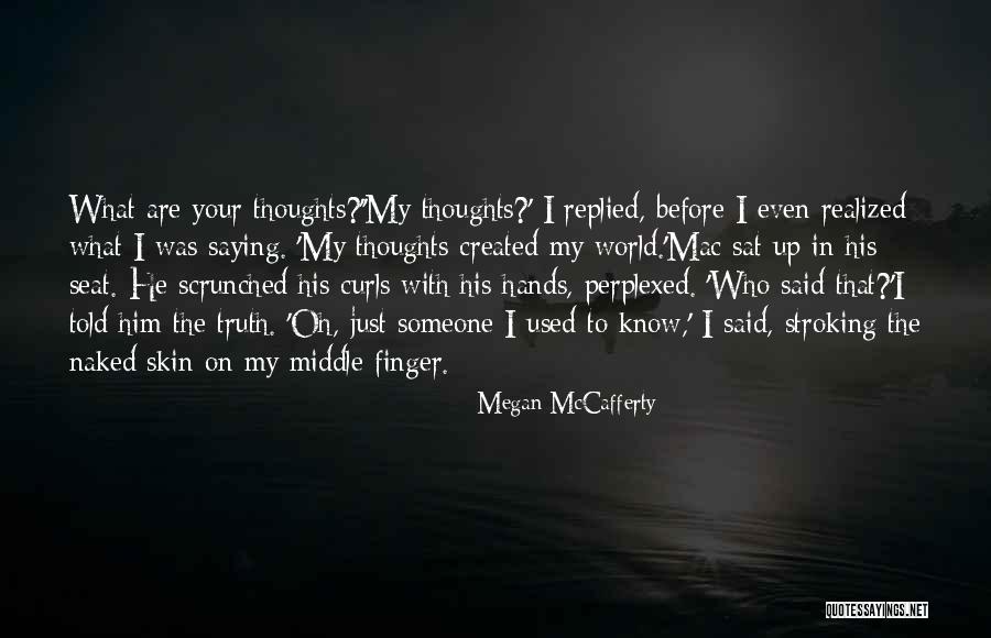 The World In Your Hands Quotes By Megan McCafferty