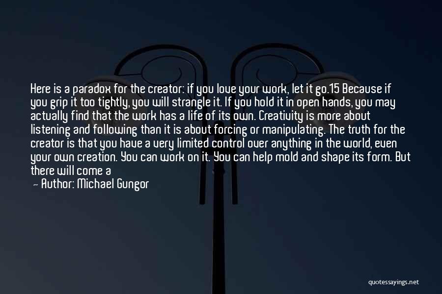 The World In Your Hands Quotes By Michael Gungor