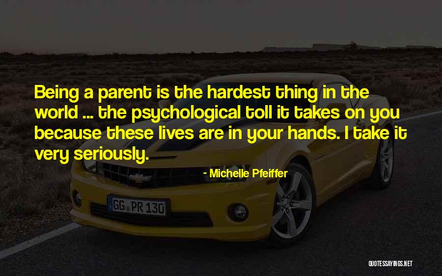 The World In Your Hands Quotes By Michelle Pfeiffer