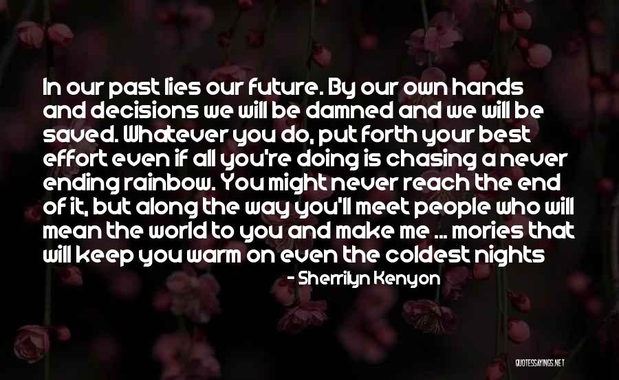 The World In Your Hands Quotes By Sherrilyn Kenyon