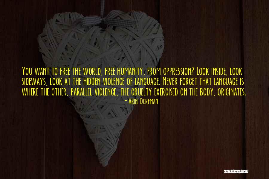 The World Inside You Quotes By Ariel Dorfman The World Inside You Quotes By Ariel Dorfman