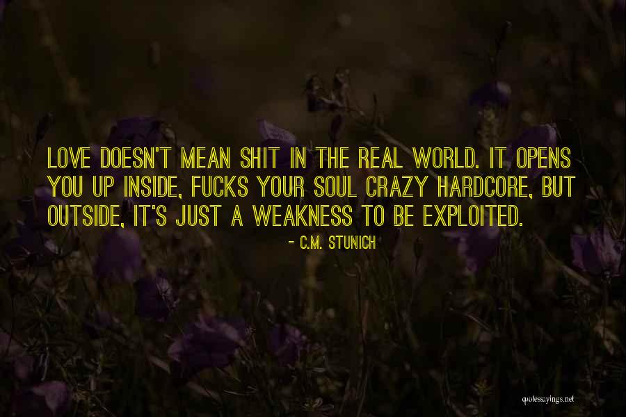 The World Inside You Quotes By C.M. Stunich The World Inside You Quotes By C.M. Stunich