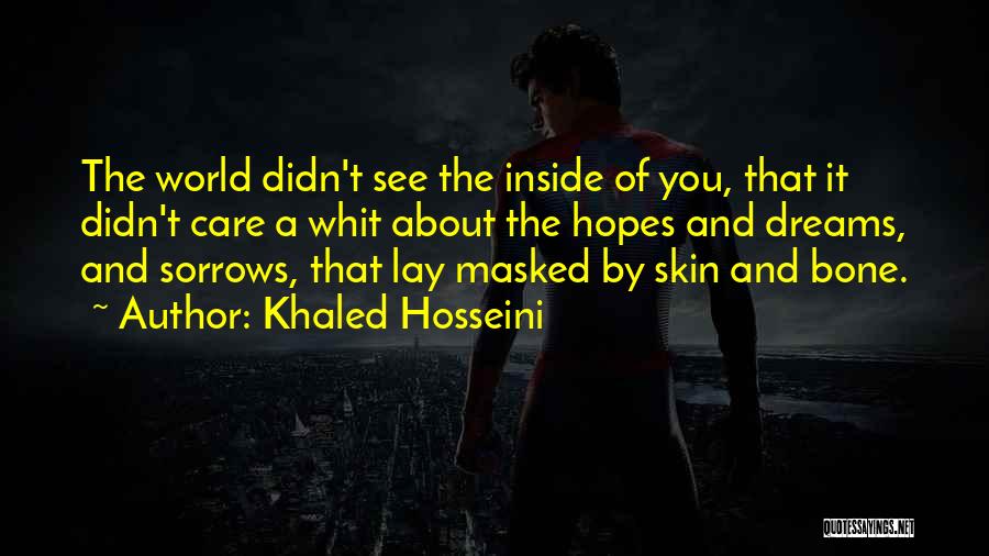 The World Inside You Quotes By Khaled Hosseini
