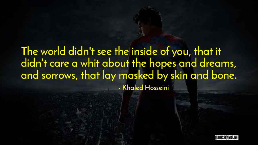 The World Inside You Quotes By Khaled Hosseini