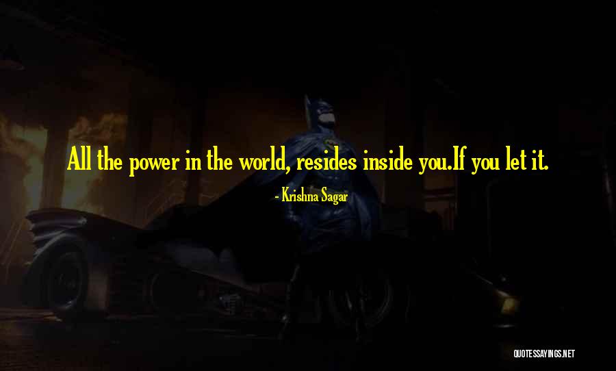 The World Inside You Quotes By Krishna Sagar