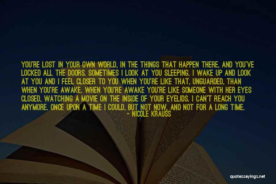 The World Inside You Quotes By Nicole Krauss