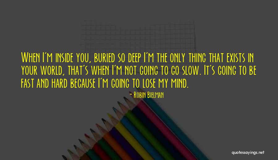 The World Inside You Quotes By Robin Bielman The World Inside You Quotes By Robin Bielman