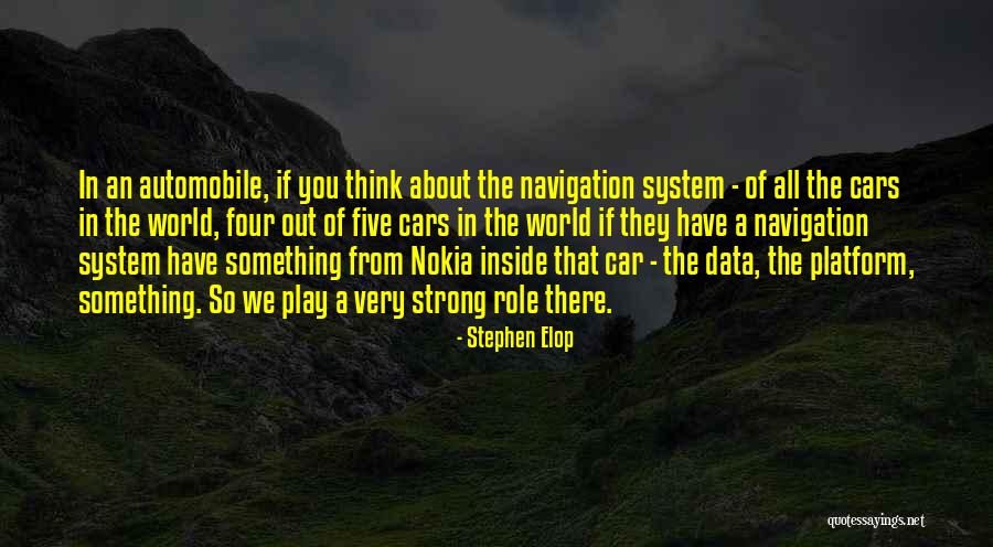 The World Inside You Quotes By Stephen Elop