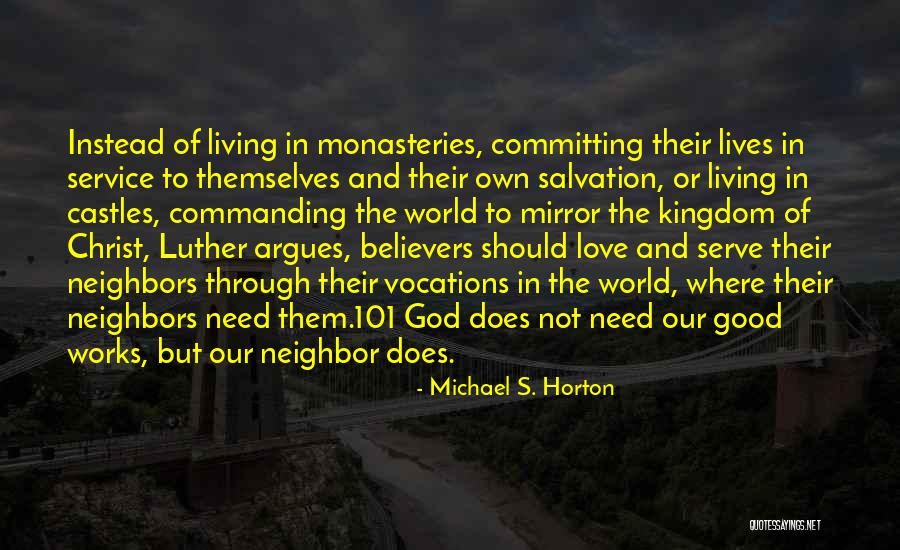 The World Is A Living Mirror Quotes By Michael S. Horton The World Is A Living Mirror Quotes By Michael S. Horton