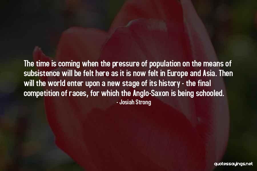 The World Is A Stage Quotes By Josiah Strong The World Is A Stage Quotes By Josiah Strong