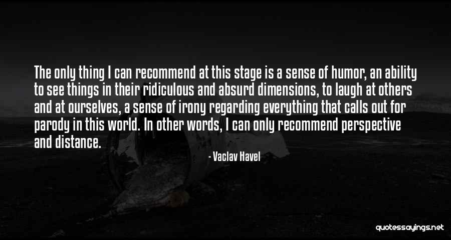 The World Is A Stage Quotes By Vaclav Havel The World Is A Stage Quotes By Vaclav Havel