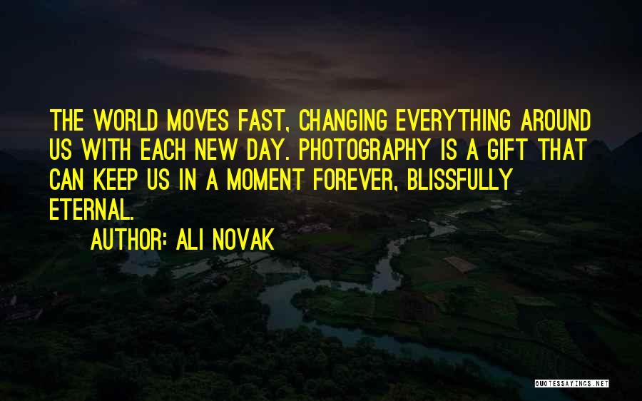 The World Is Changing Fast Quotes By Ali Novak
