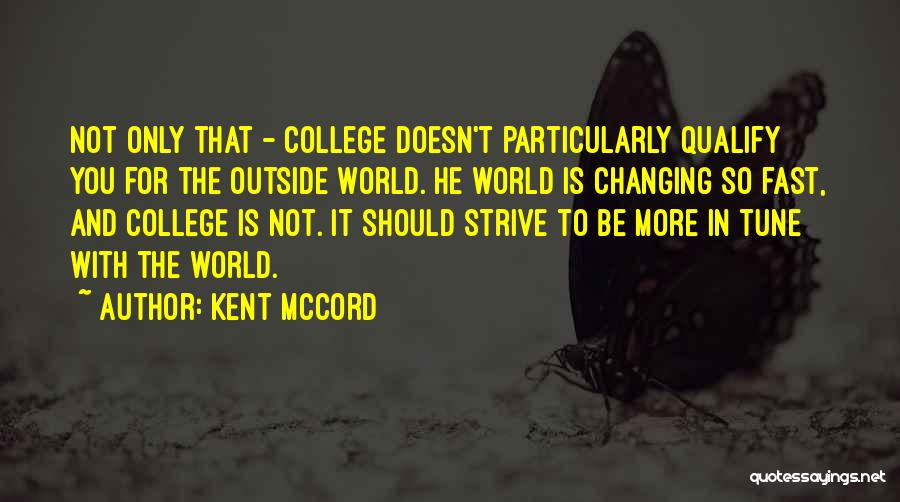 The World Is Changing Fast Quotes By Kent McCord