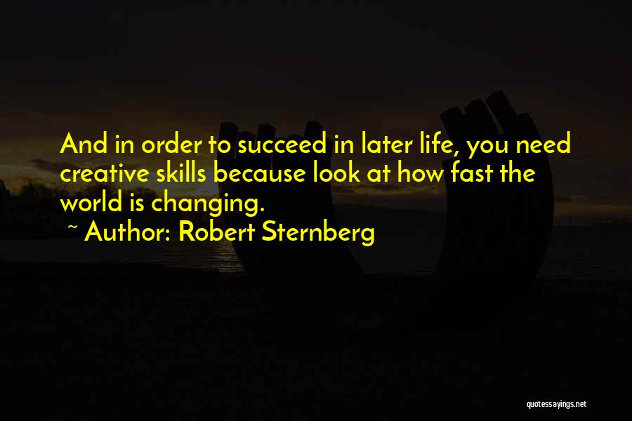 The World Is Changing Fast Quotes By Robert Sternberg