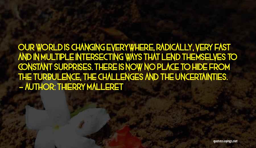 The World Is Changing Fast Quotes By Thierry Malleret
