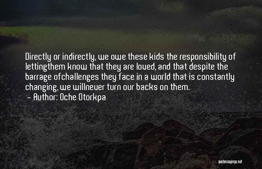 The World Is Changing Quotes By Oche Otorkpa