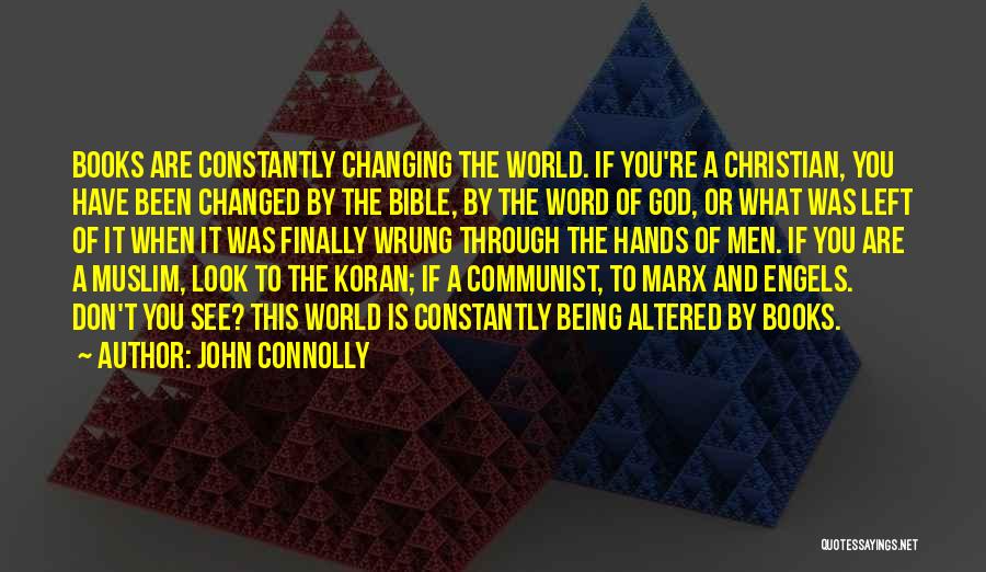 The World Is Constantly Changing Quotes By John Connolly
