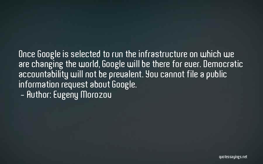 The World Is Ever Changing Quotes By Evgeny Morozov