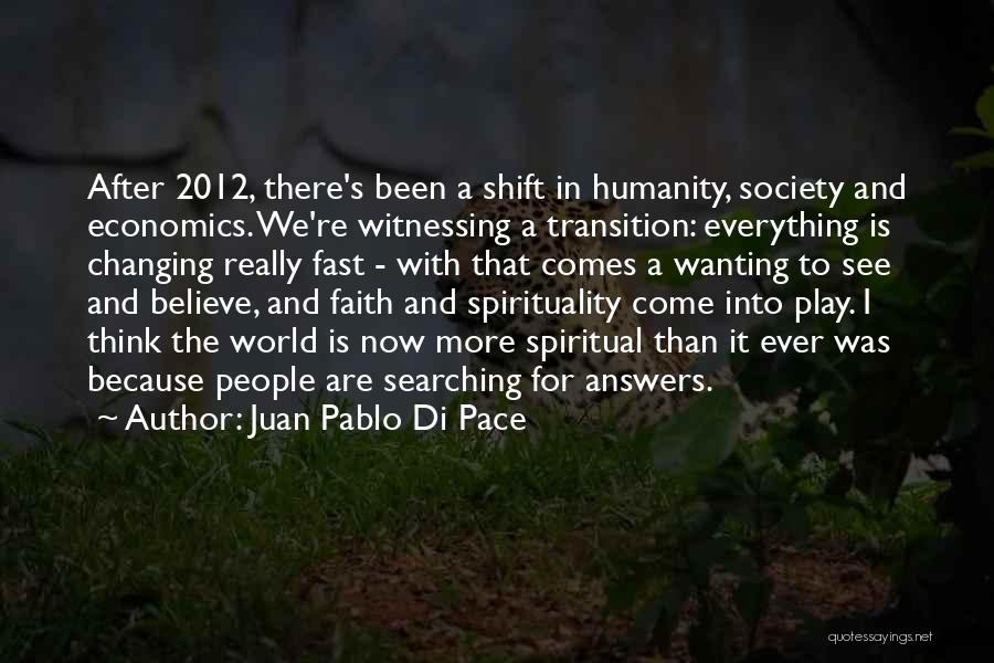 The World Is Ever Changing Quotes By Juan Pablo Di Pace