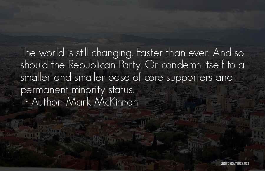 The World Is Ever Changing Quotes By Mark McKinnon