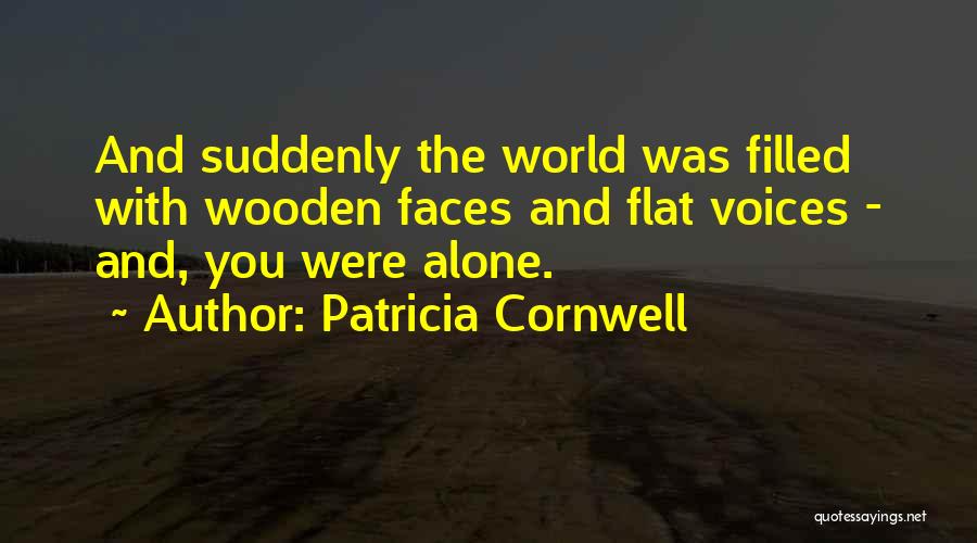 The World Is Flat Best Quotes By Patricia Cornwell