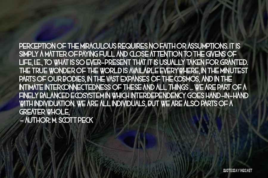 The World Is Full Of Beautiful Things Quotes By M. Scott Peck