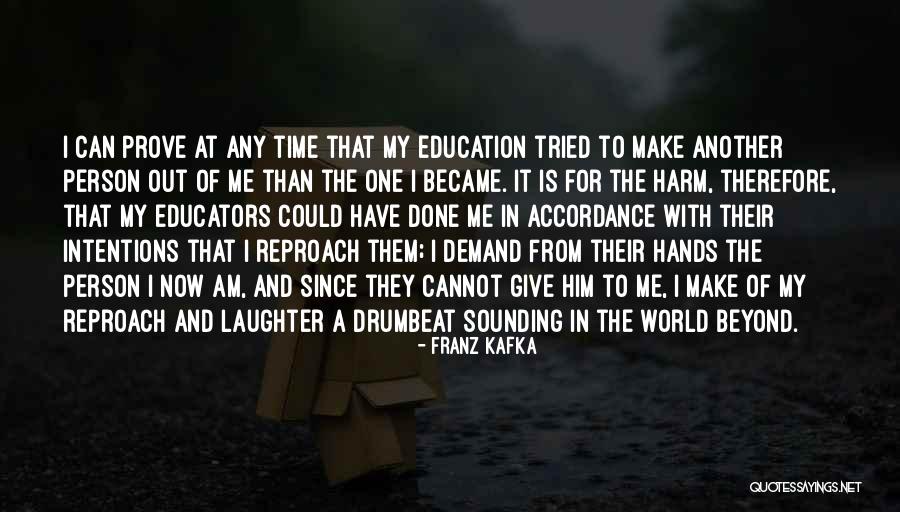 The World Is In My Hands Quotes By Franz Kafka The World Is In My Hands Quotes By Franz Kafka