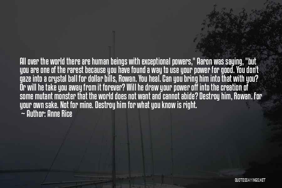 The World Is Mine Quotes By Anne Rice