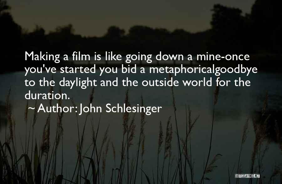 The World Is Mine Quotes By John Schlesinger