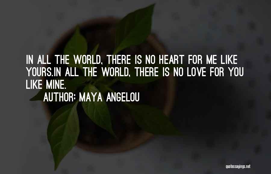 The World Is Mine Quotes By Maya Angelou